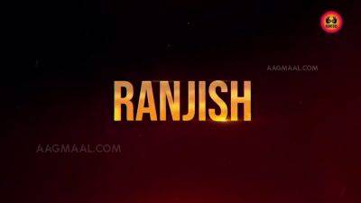 Ranjish Season 1 Episode 2 - hotmovs.com - India